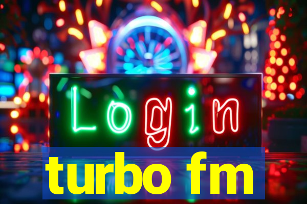 turbo fm