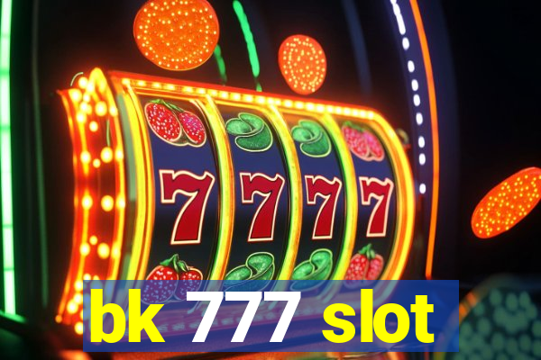 bk 777 slot