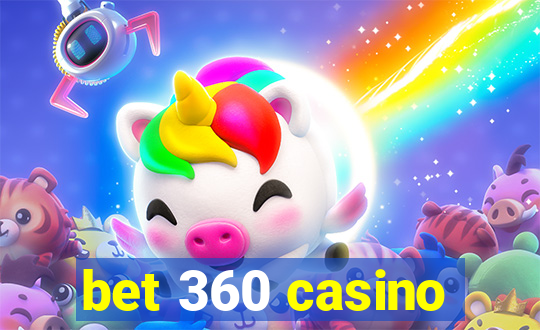 bet 360 casino