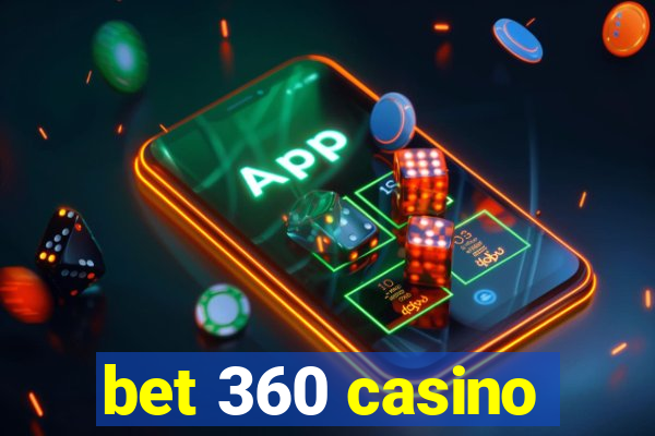 bet 360 casino