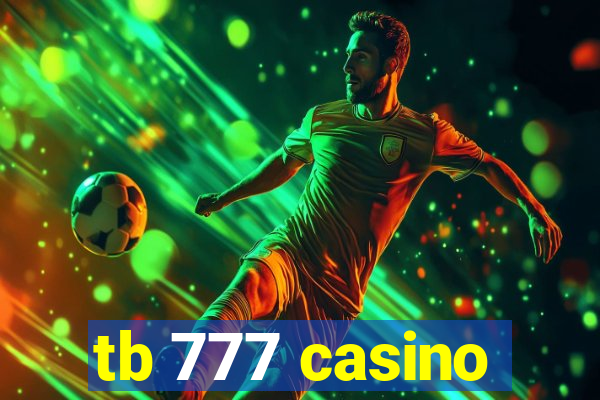 tb 777 casino