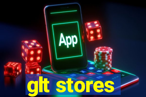 glt stores