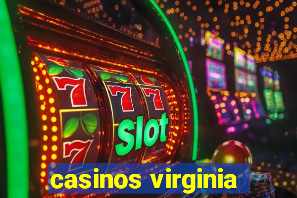 casinos virginia