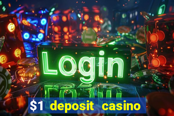 $1 deposit casino mega moolah