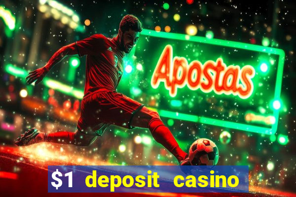 $1 deposit casino mega moolah