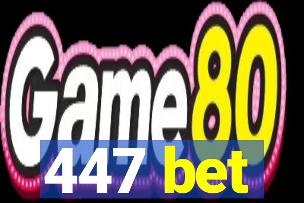 447 bet