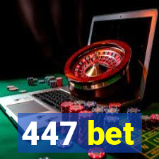 447 bet