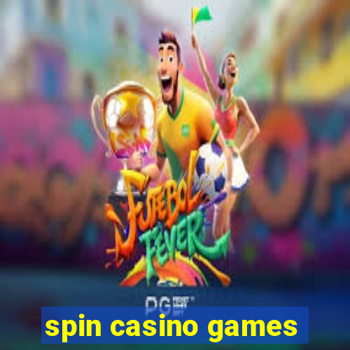 spin casino games