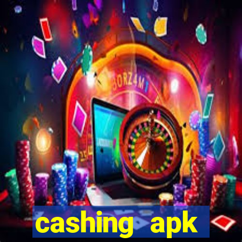 cashing apk dinheiro infinito