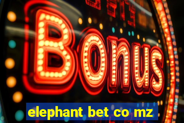 elephant bet co mz