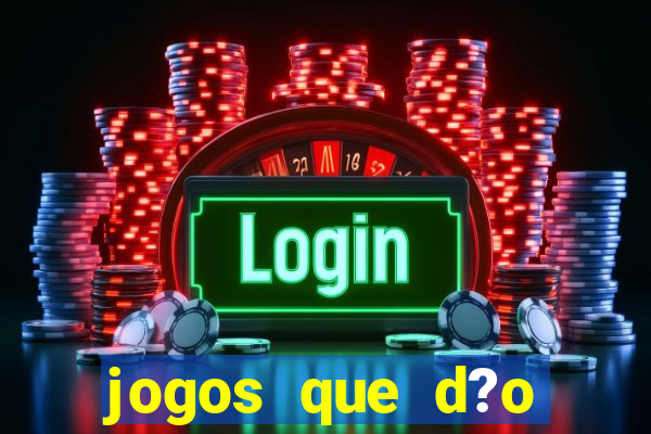 jogos que d?o dinheiro na internet