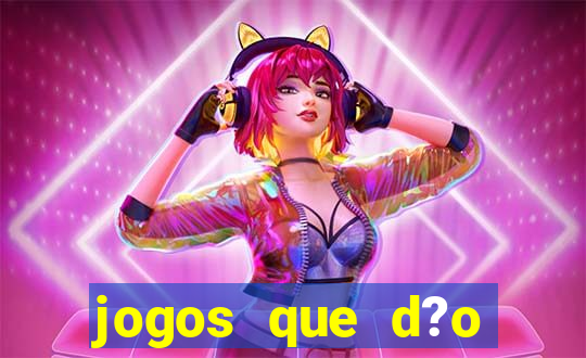 jogos que d?o dinheiro na internet