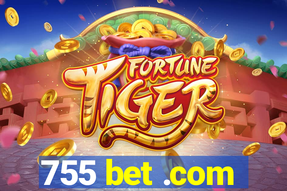 755 bet .com