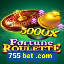 755 bet .com