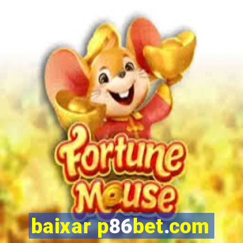 baixar p86bet.com