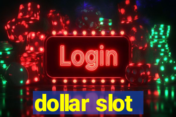 dollar slot