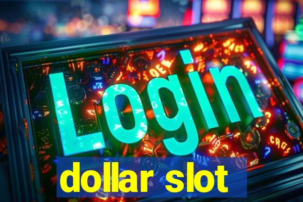 dollar slot