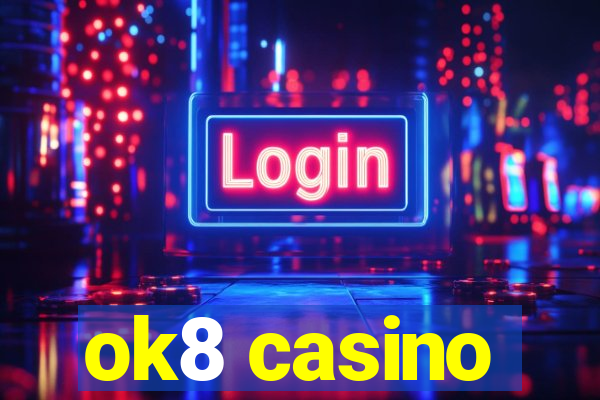 ok8 casino