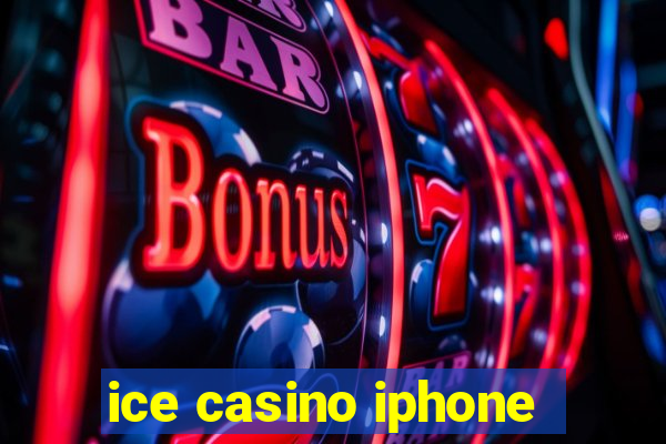 ice casino iphone