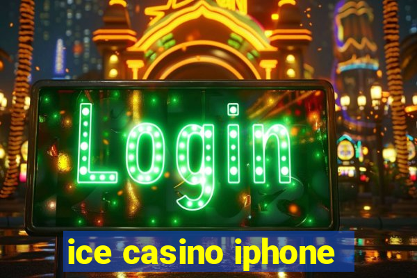 ice casino iphone