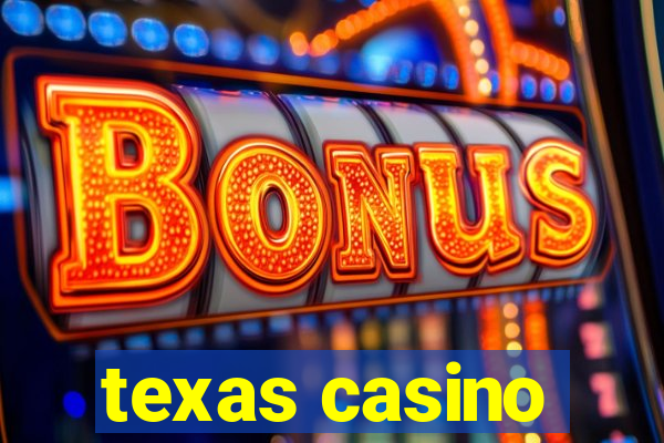 texas casino