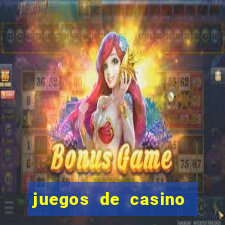 juegos de casino on line