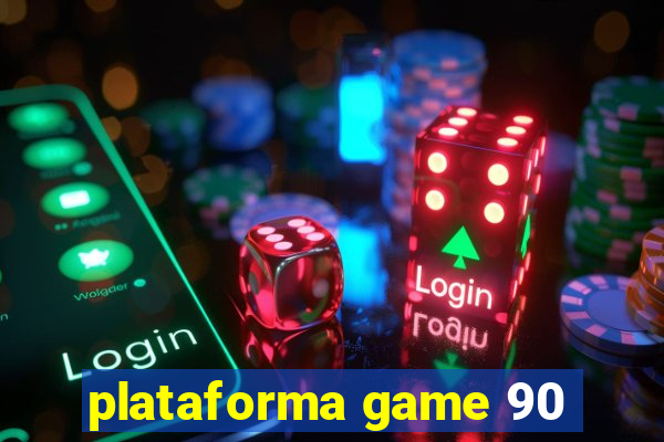 plataforma game 90