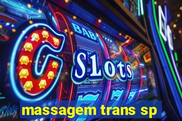 massagem trans sp