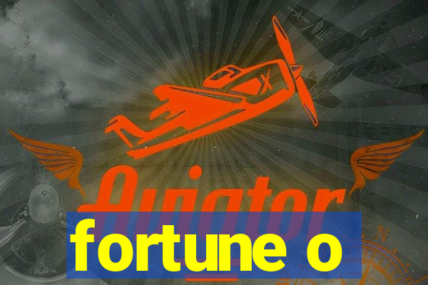 fortune o