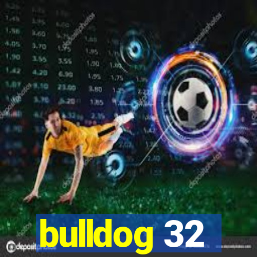 bulldog 32