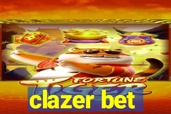 clazer bet