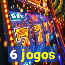 6 jogos