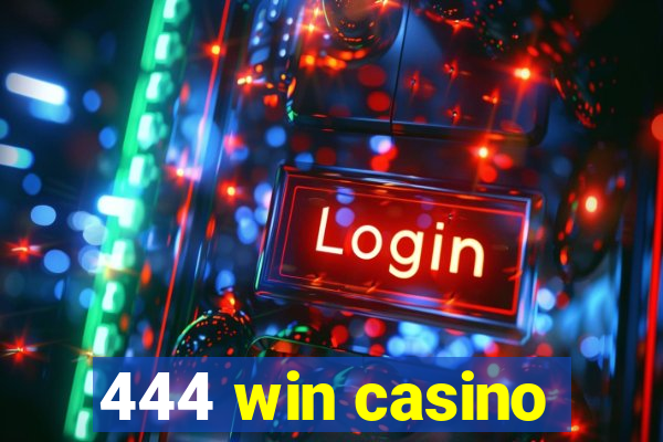 444 win casino