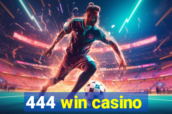 444 win casino