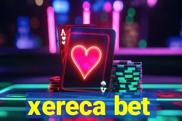 xereca bet