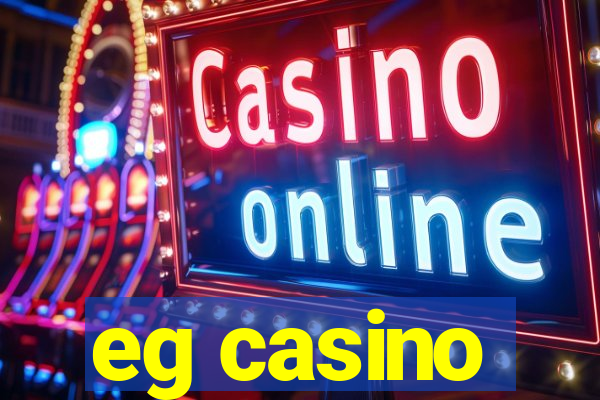 eg casino