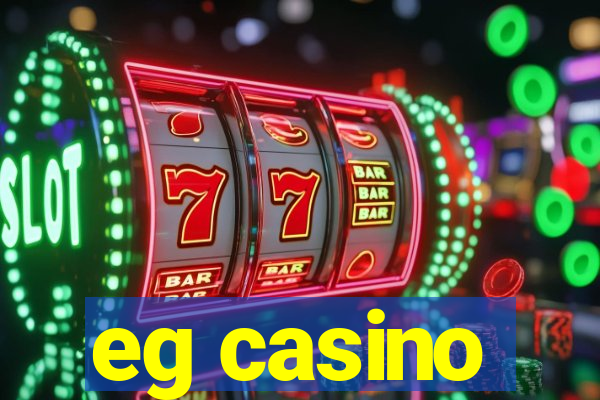 eg casino