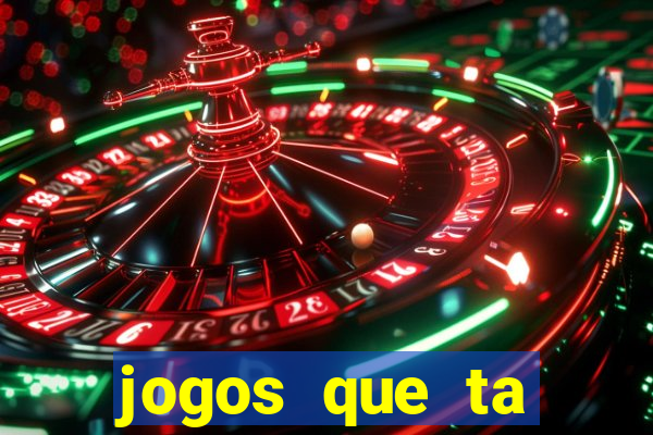 jogos que ta pagando muito