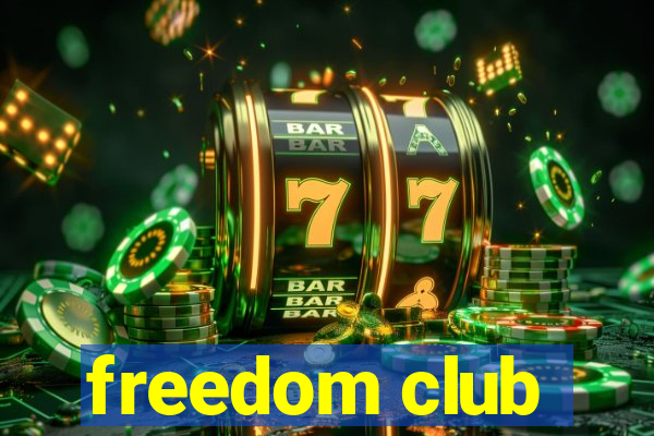 freedom club