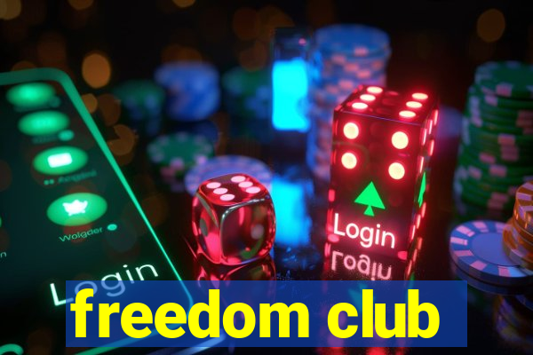 freedom club