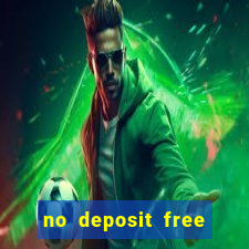 no deposit free cash casinos