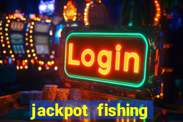 jackpot fishing como jogar