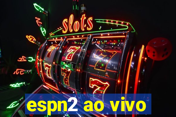 espn2 ao vivo