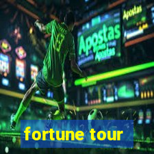 fortune tour