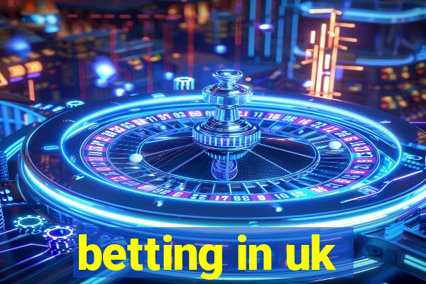 betting in uk