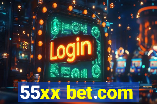 55xx bet.com