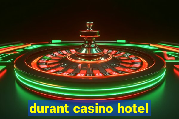 durant casino hotel