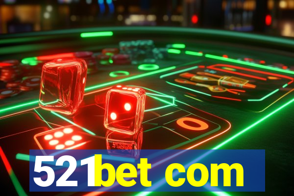 521bet com