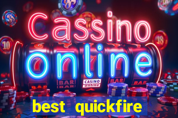 best quickfire online slot sites