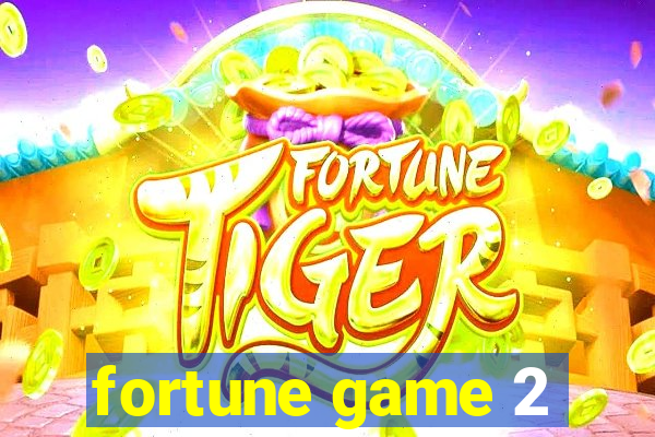 fortune game 2